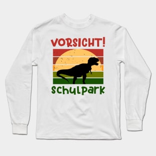 Achtung Schulkpark Dino Schulbeginn T shirt Long Sleeve T-Shirt